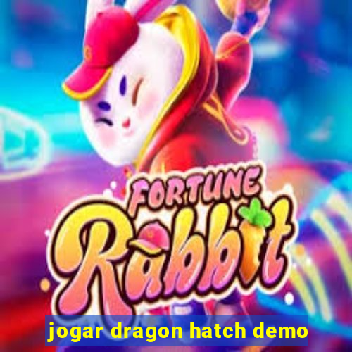 jogar dragon hatch demo